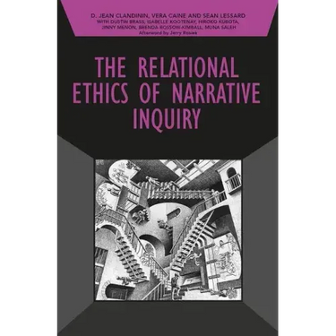 The Relational Ethics of Narrative Inquiry