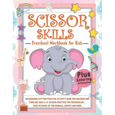 Scissor Skills Activity Book for Kids: An Engaging Cutting Practice Activity Book for Children and Toddlers ages 3-5: Scissor Practice for Preschooler