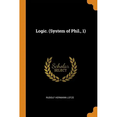 Logic. (System of Phil., 1)
