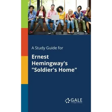 A Study Guide for Ernest Hemingway's "Soldier's Home"