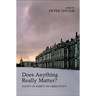 Does Anything Really Matter?: Essays on Parfit on Objectivity