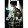 A Matter of Magic: Mairelon and the Magician's Ward