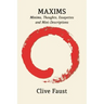 Maxims: Minims, Thoughts, Essayettes and Mini-Descriptions