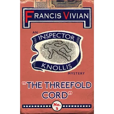 The Threefold Cord: An Inspector Knollis Mystery