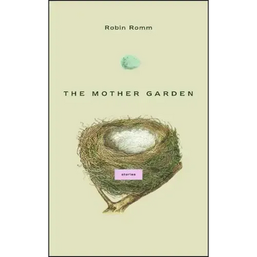 The Mother Garden: Stories