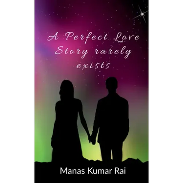 A Perfect Love Story rarely exists