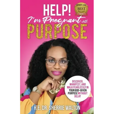 Help! I'm Pregnant With Purpose: Discover, Manifest, and Walk Fearlessly in Your God-Given Purpose Without Delay