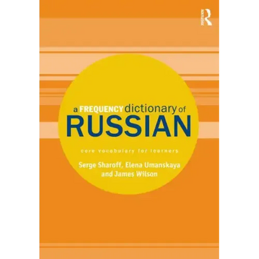 A Frequency Dictionary of Russian: Core Vocabulary for Learners