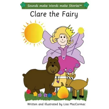 Clare the Fairy: Sounds make Words make Stories, Entry Level, Series 3, Book 4