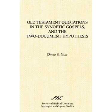 Old Testament Quotations in the Synoptic Gospels, and the Two-Document Hypothesis