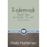 Redeemed: Bought Back No Matter The Cost: A Study of Hosea