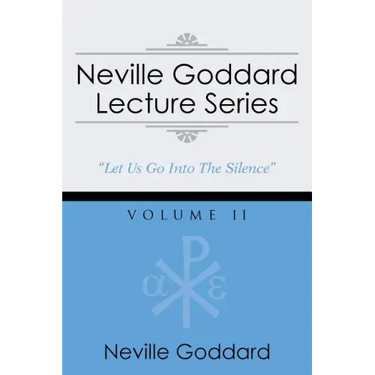 Neville Goddard Lecture Series, Volume II: (A Gnostic Audio Selection, Includes Free Access to Streaming Audio Book)