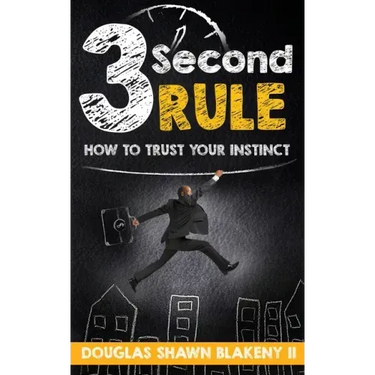 3 Second Rule: How To Trust Your Instinct