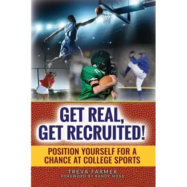 Get Real, Get Recruited!: Position Yourself for a Chance at College Sports