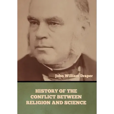History of the Conflict between Religion and Science