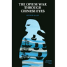 The Opium War Through Chinese Eyes