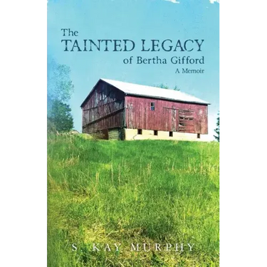 The Tainted Legacy of Bertha Gifford: A Memoir