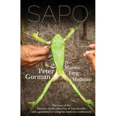 Sapo In My Soul: The Matsés Frog Medicine