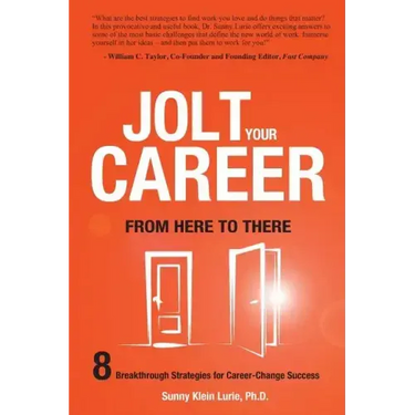 Jolt Your Career from Here to There: 8 Breakthrough Strategies for Career-Change Success