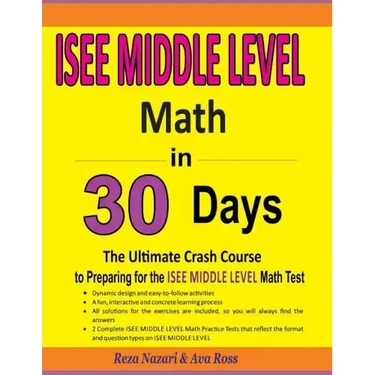 ISEE Middle Level Math in 30 Days: The Ultimate Crash Course to Preparing for the ISEE Middle Level Math Test