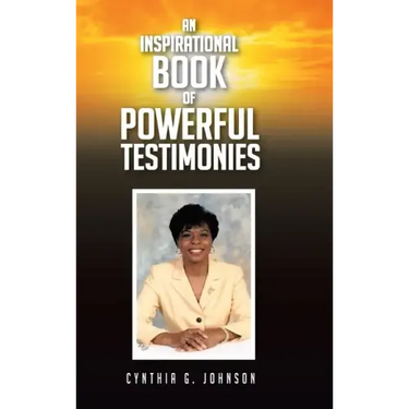 An Inspirational Book of Powerful Testimonies