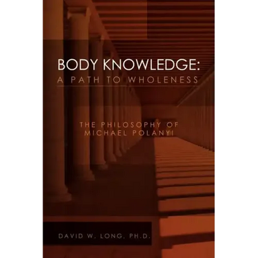 Body Knowledge: A Path to Wholeness