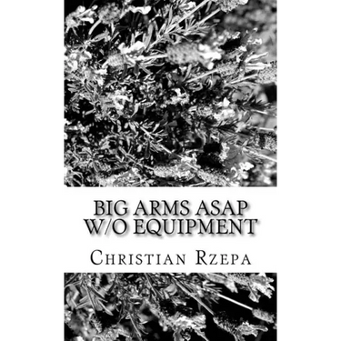 Big Arms ASAP w/o Equipment