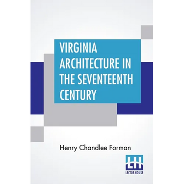 Virginia Architecture In The Seventeenth Century