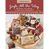 Jingle All the Way: 40 Small Stitcheries to Make Your Home Merry