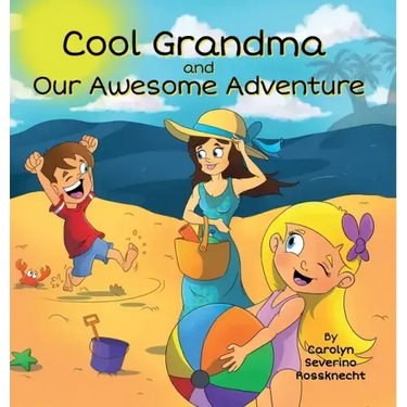 Cool Grandma and Our Awesome Adventure
