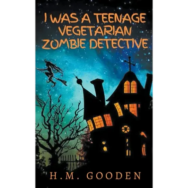 I was a Teenage Vegetarian Zombie Detective