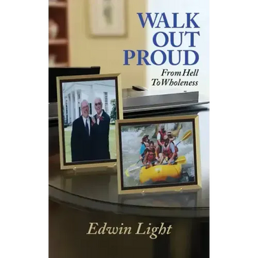 Walk Out Proud: From Hell to Wholeness