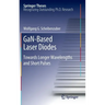 Gan-Based Laser Diodes: Towards Longer Wavelengths and Short Pulses