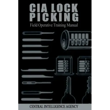 CIA Lock Picking: Field Operative Training Manual