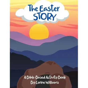 The Easter Story: A Bible-Based Activity Book