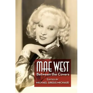 Mae West: Between the Covers