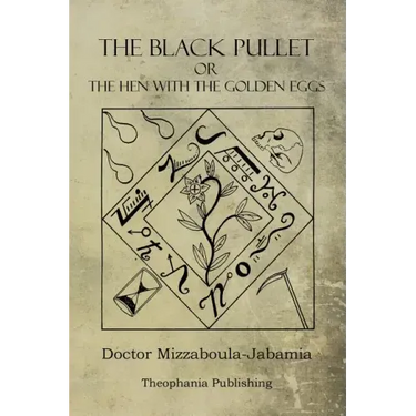 The Black Pullet: The Hen With The Golden Eggs