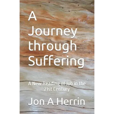 A Journey through Suffering: A New Reading of Job in the 21st Century