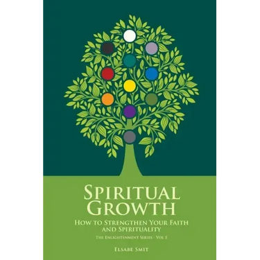 Spiritual Growth: How to Strengthen Your Faith and Spirituality