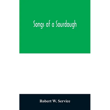 Songs of a sourdough
