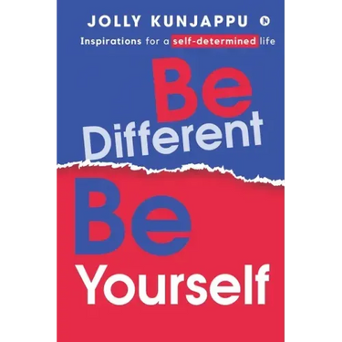 Be Different, Be Yourself: Inspirations for a self-determined life