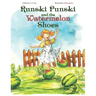 Runski Punski and the Watermelon Shoes