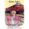 Mrs. Odboddy Undercover Courier
