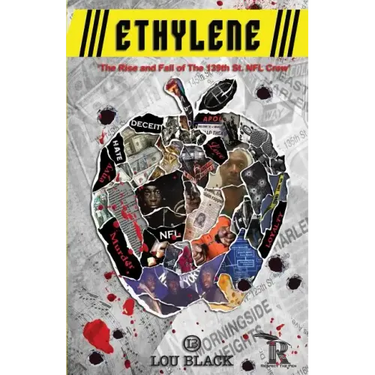 Ethylene: The Rise and Fall of The 139th St. NFL Crew
