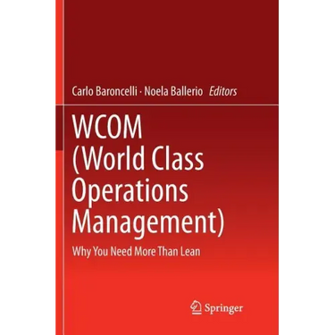 Wcom (World Class Operations Management): Why You Need More Than Lean