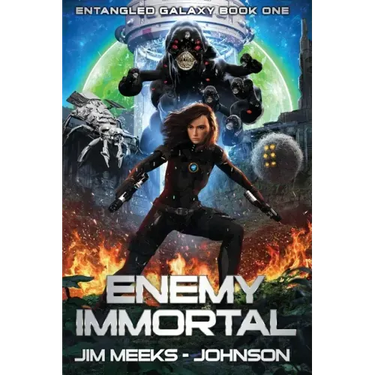 Enemy Immortal: A Space Opera Adventure Thriller