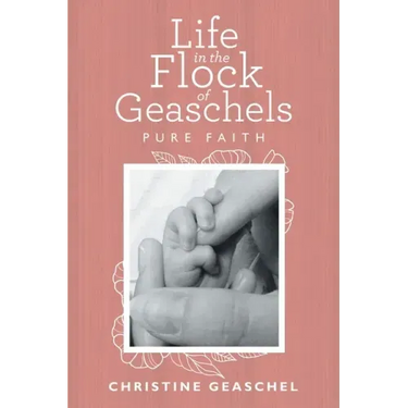 Life in the Flock of Geaschels: Pure Faith