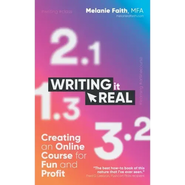 Writing It Real: Creating an Online Course for Fun and Profit