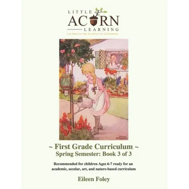 Little Acorn Learning: First Grade Curriculum: Spring Semester