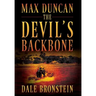 Max Duncan: The Devil's Backbone
